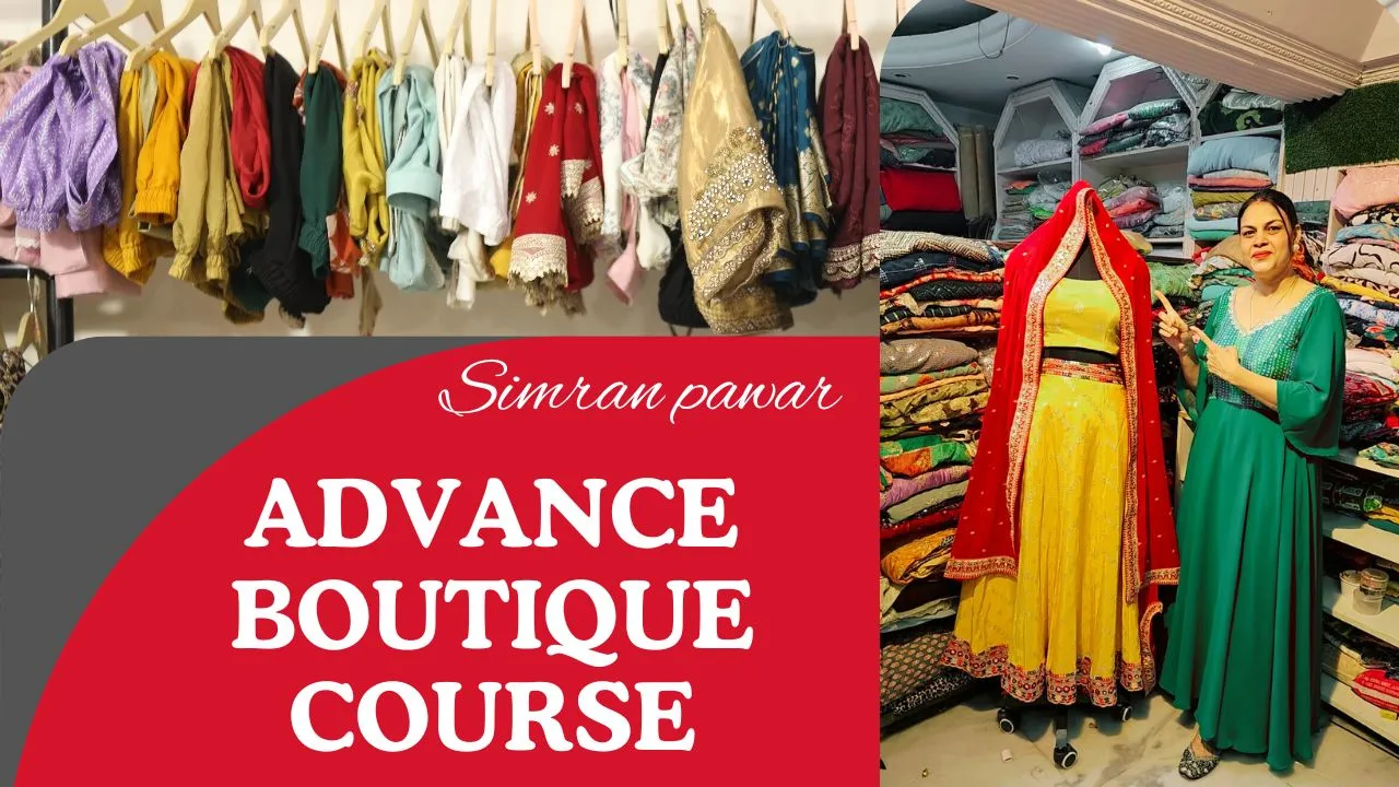 Advanced Boutique & Designing Course